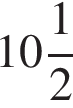 целая часть: 10, дробная часть: числитель: 1, знаменатель: 2