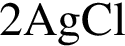 \ChemForm 2AgCl 