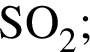 \ChemFormSO_2;