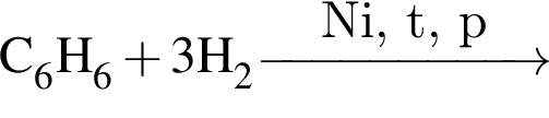 \ChemFormC_6H_6 плюс 3H_2 \reactrarrow0pt2 cmNi, t, p