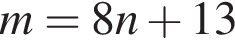 m = 8n плюс 13