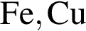 \ChemFormFe, Cu