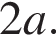 2a.
