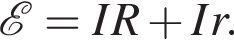  \mathcalE =IR плюс Ir.