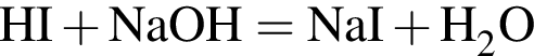 \ChemFormHI плюс NaOH = NaI плюс H_2O