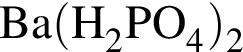 \ChemFormBa левая круг­лая скоб­ка H_2PO_4 пра­вая круг­лая скоб­ка _2