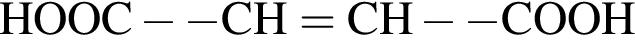 \ChemFormHOOC минус минус CH = CH минус минус COOH
