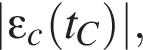 |\varepsilon_c левая круг­лая скоб­ка t_C пра­вая круг­лая скоб­ка |,