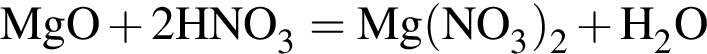 \ChemFormMgO плюс 2HNO_3 = Mg левая круг­лая скоб­ка NO_3 пра­вая круг­лая скоб­ка _2 плюс H_2O