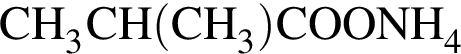 \ChemFormCH_3CH левая круглая скобка CH_3 правая круглая скобка COONH_4