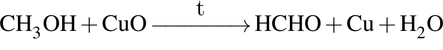 \ChemFormCH_3OH плюс CuO \reactrarrow0pt1.5 cmt HCHO плюс Cu плюс H_2O