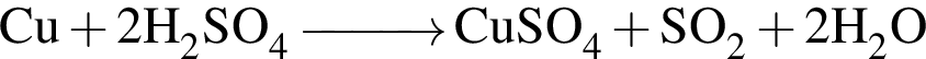 \ChemForm Cu плюс 2H_2SO_4 \reactrarrow0pt1 cm CuSO_4 плюс SO_2 плюс 2H_2O