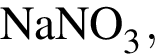 \ChemFormNaNO_3,