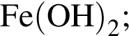 \ChemFormFe левая круг­лая скоб­ка OH пра­вая круг­лая скоб­ка _2;