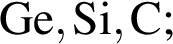 \ChemFormGe, Si, C;