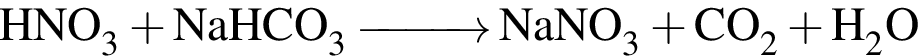 \ChemFormHNO_3 плюс NaHCO_3\reactrarrow0pt1 cmNaNO_3 плюс CO_2 плюс H_2O