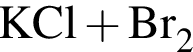 \ChemFormKCl плюс Br_2 