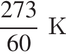 дробь: чис­ли­тель: 273, зна­ме­на­тель: 60 конец дроби К 