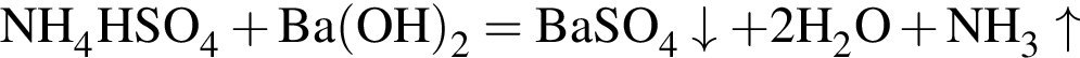 \ChemFormNH_4HSO_4 плюс Ba левая круг­лая скоб­ка OH пра­вая круг­лая скоб­ка _2= BaSO_4\downarrow плюс 2H_2O плюс NH_3\uparrow 