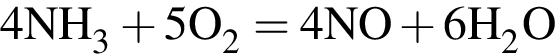 \ChemForm4NH_3 плюс 5O_2 = 4NO плюс 6H_2O