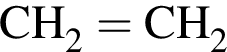 \ChemFormCH_2=CH_2 