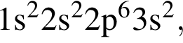 \ChemForm1s в квад­ра­те 2s в квад­ра­те 2p в сте­пе­ни 6 3s в квад­ра­те ,