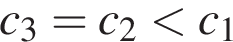 c_3=c_2 мень­ше c_1