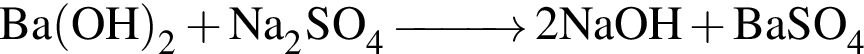 \ChemFormBa левая круг­лая скоб­ка OH пра­вая круг­лая скоб­ка _2 плюс Na_2SO_4 \reactrarrow0pt1 cm2NaOH плюс BaSO_4