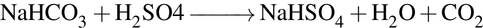 \ChemForm NaHCO_3 плюс H_2SO4 \reactrarrow0pt1 cm NaHSO_4 плюс H_2O плюс CO_2 