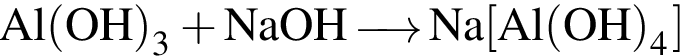 \ChemForm Al левая круг­лая скоб­ка OH пра­вая круг­лая скоб­ка _3 плюс NaOH\reactrarrow0pt0.5 cmNa левая квад­рат­ная скоб­ка Al левая круг­лая скоб­ка OH пра­вая круг­лая скоб­ка _4 пра­вая квад­рат­ная скоб­ка 