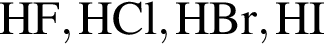 \ChemFormHF, HCl, HBr, HI