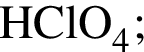 \ChemFormHClO_4;