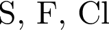 S, F, Сl