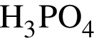 \ChemFormH_3PO_4
