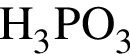 \ChemFormH_3PO_3