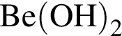 \ChemFormBe левая круг­лая скоб­ка OH пра­вая круг­лая скоб­ка _2