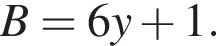 B=6y плюс 1.