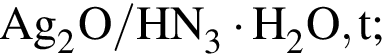\ChemFormAg_2O / HN_3 умно­жить на H_2O, t;