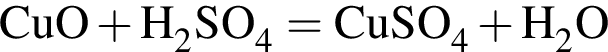 \ChemFormCuO плюс H_2SO_4 = CuSO_4 плюс H_2O