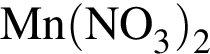 \ChemFormMn левая круг­лая скоб­ка NO_3 пра­вая круг­лая скоб­ка _2