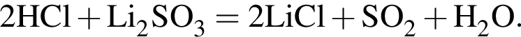 \ChemForm2HCl плюс Li_2SO_3 = 2LiCl плюс SO_2 плюс H_2O.