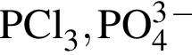 \ChemFormPCl_3, PO_4 в кубе в сте­пе­ни м инус 