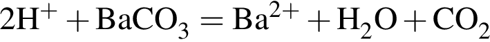 \ChemForm2\rm H в сте­пе­ни левая круг­лая скоб­ка плюс пра­вая круг­лая скоб­ка плюс \rm BaCO_3 = \rm Ba в сте­пе­ни левая круг­лая скоб­ка 2 плюс пра­вая круг­лая скоб­ка плюс \rm H_2O плюс \rm CO_2 