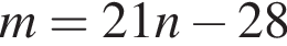 m=21n минус 28