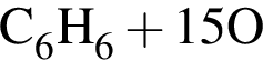 \ChemFormC_6H_6 плюс 15O
