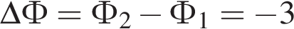 \Delta Ф=Ф_2 минус Ф_1= минус 3