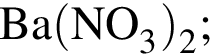 \ChemFormBa левая круг­лая скоб­ка NO_3 пра­вая круг­лая скоб­ка _2;