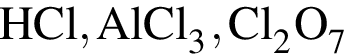\ChemFormHCl, AlCl_3, Cl_2O_7