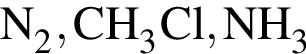 \ChemFormN_2, CH_3Cl, NH_3