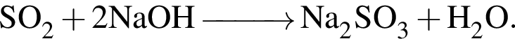 \ChemFormSO_2 плюс 2NaOH \reactrarrow0pt1 cm Na_2SO_3 плюс H_2O.